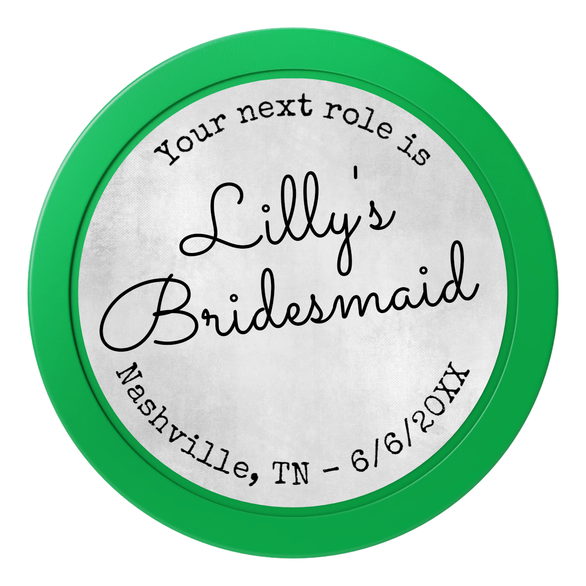 Be My Bridesmaid Simple 2" Oversized Poker Chips - Green - Front