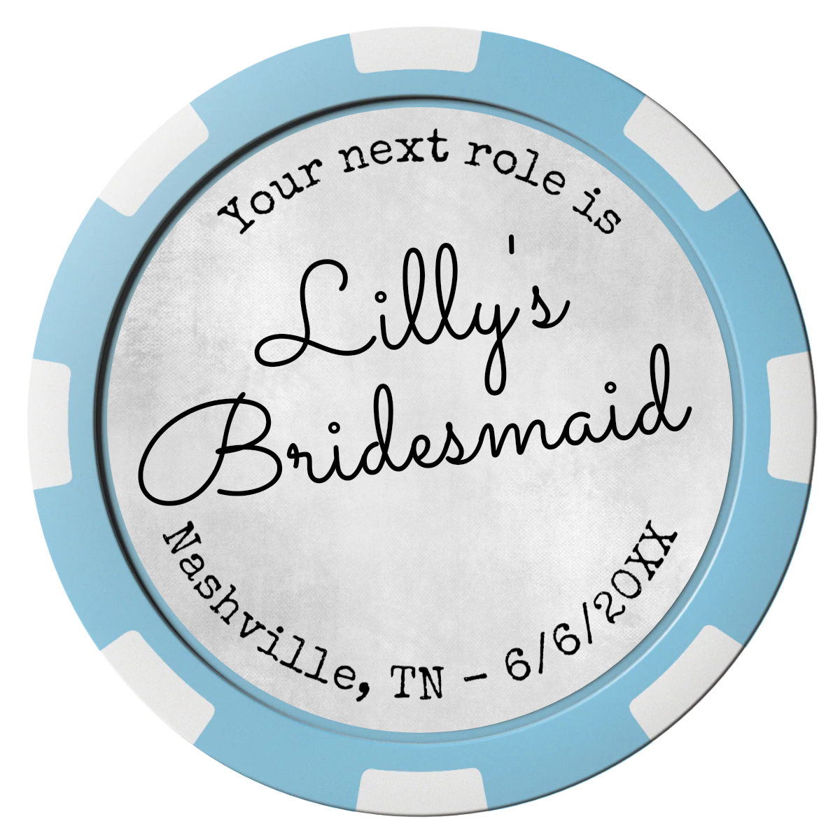 Be My Bridesmaid Simple Composite Poker Chips - Light Blue / 8 Spot - Front