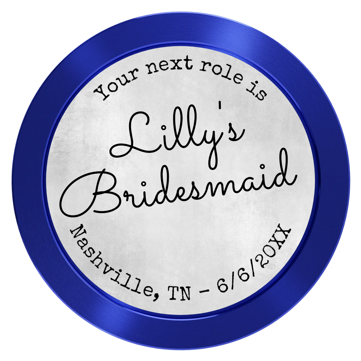 Be My Bridesmaid Simple Aluminum Poker Chips - Blue - Front